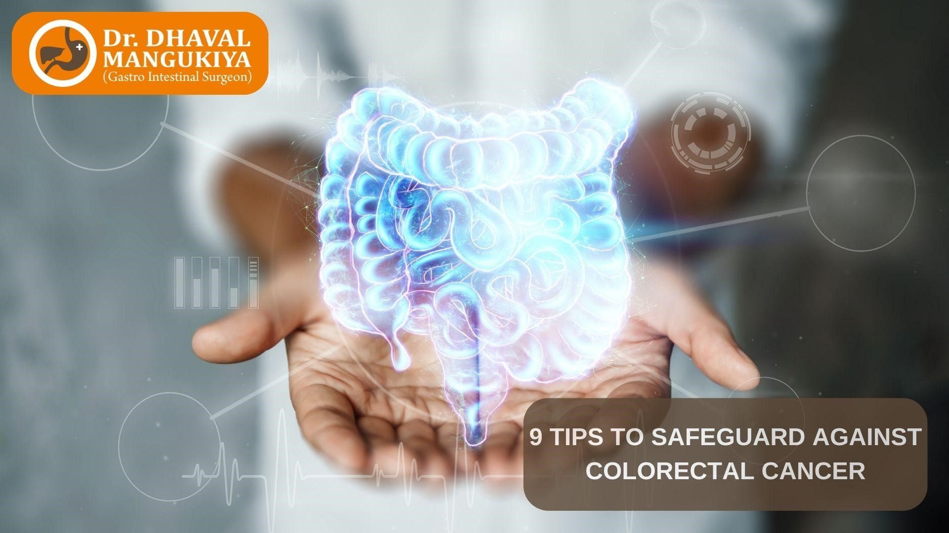 9 Tips from Colorectal Cancer Surgeon